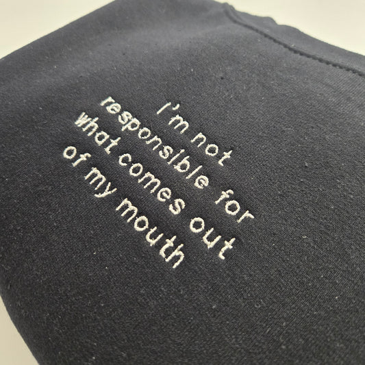 "I'm Not Responsible" Embroidered Sweater