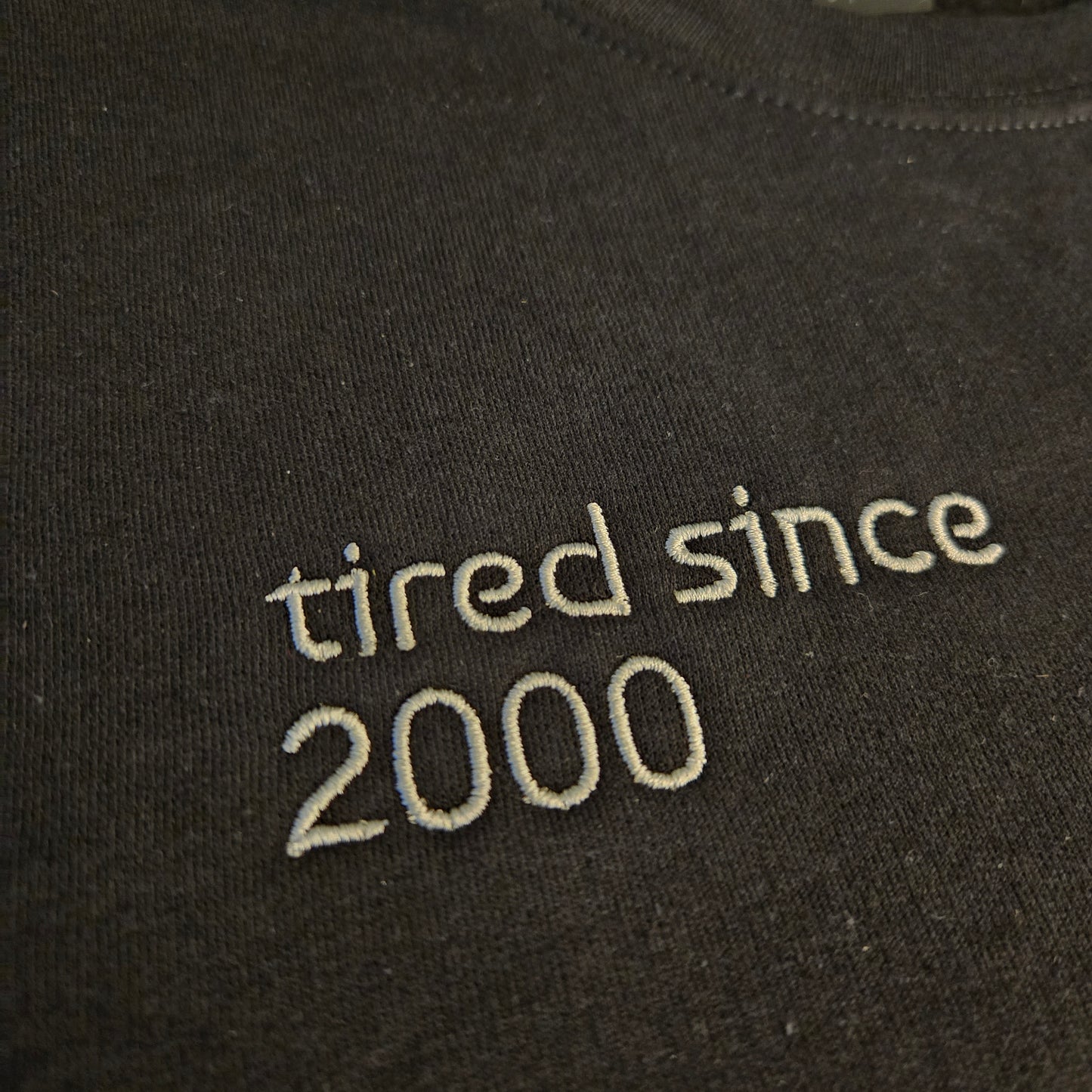 Personalized "Tired Since" Embroidered Sweater